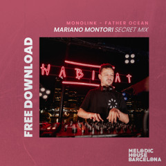 FREE DOWNLOAD: Monolink - Father Ocean (Mariano Montori Secret mix)