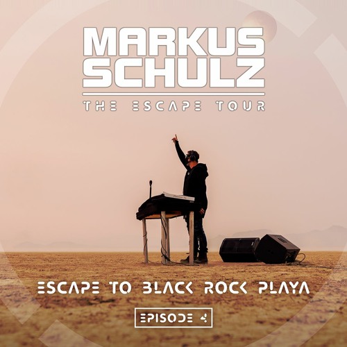 Markus Schulz - Escape to Black Rock Playa