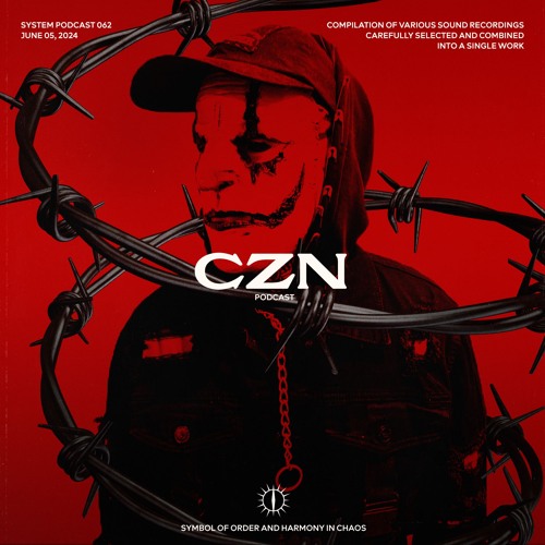 CZN X SYSTEM PODCAST 062
