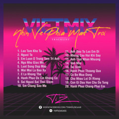 Việt Mix - Nhìn Về Phía Mặt Trời - TiZ