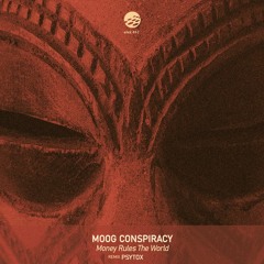 Moog Conspiracy - Money Rules The World EP [Snippets] [Out now]