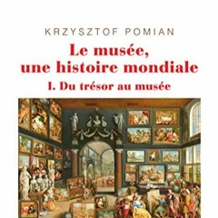 [Télécharger en format epub] Le musée, une histoire mondiale. I. Du trésor au musée en format e