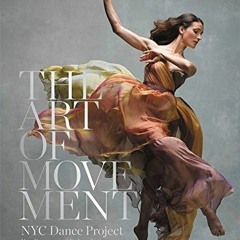 GET KINDLE PDF EBOOK EPUB The Art of Movement by  Ken Browar &  Deborah Ory 💕