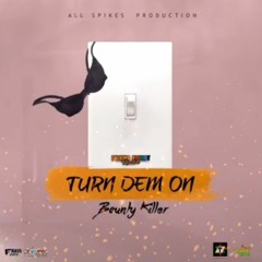 Bounty Killer - Turn Dem On  _ June 2020