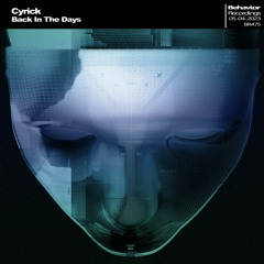 Cyrick - Back In The Days (Out Now)