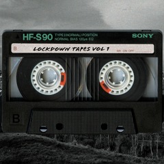 Lockdown Tapes Mix Vol.1