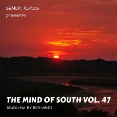 The Mind Of South Volume 47 - GUESTMIX BY BEATGRID