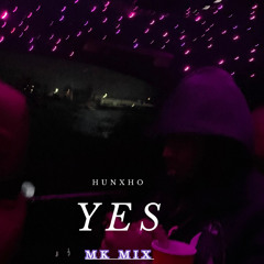 M K  Mix Hunxho  - YES