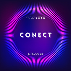 Carkeys-Conect Episode 03