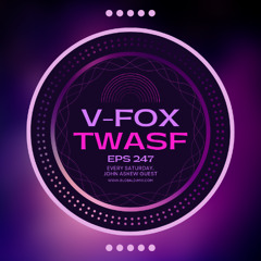 V-FOX - The World Around Seven Five 247 (Guest Mix John Askew) (16 ;AUGUST 2025)