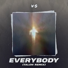 Kanye West - EVERYBODY (Talon Remix)