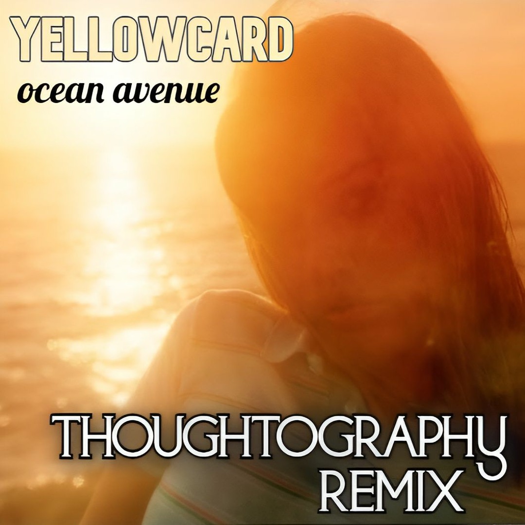 Stream Yellowcard - Ocean Avenue (Thoughtography Remix) by