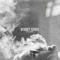 Chase Murphy - Hershey Kisses [Prod. Balance Cooper]