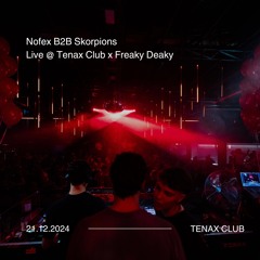 Nofex B2B Skorpions  Live @ Tenax Club x Freaky Deaky  [21.12.2024]
