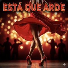 Esta Que Arde