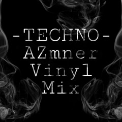 -TECHNO- AZmner Vinyl Mix