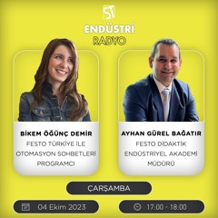 Ayhan Gürel Bağatır - FESTO TÜRKİYE İLE OTOMASYON SOHBETLERİ