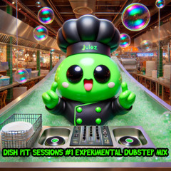 Dish Pit Session #1 (Experimental Dubstep Mix)