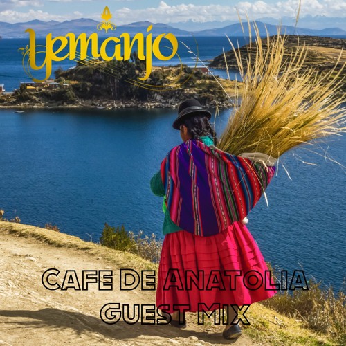 Cafe De Anatolia Guest Mix {feat. Nicola Cruz, Rodrigo Gallardo, El Buho}