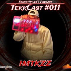 IMTKZZ @ SecretRave47 Podcast #011 [TekkCast] 24.10.2025
