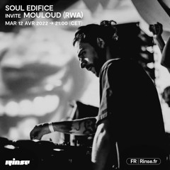 Soul Edifice invite Mouloud (RWA) - 12 Avril 2022