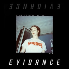𝘑.𝘈.𝘋.𝘌 Podcast Series: EVIDANCE