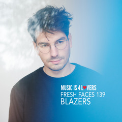 Fresh Faces 139 // Blazers [Musicis4Lovers.com]