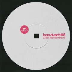Bon Vivant #008: Luksek - Anima Sentimento (Original Mix) [Epicure Records] FREE DOWNLOAD