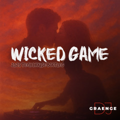 DJ Graenge - Wicked Game (2025 Nylon Tech House Bootleg Edit)