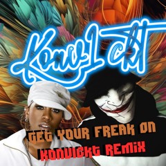 Missy Elliot - Get Your Freak On (Konv1ckt Remake)