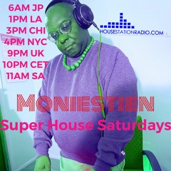 Moniestien Super House Saturdays Mix 01/02/21 Edited For House Station Radio