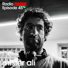Radio Pager Episode 45 - Mister Ali