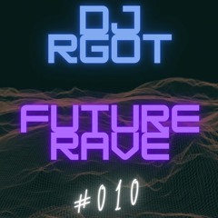 Future Rave 2021: Feeling Techno (Show 10)