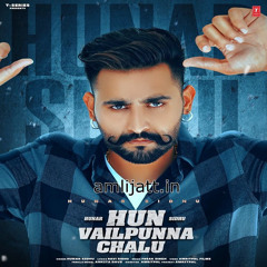 Hun Vailpunna Chalu - Hunar Sidhu