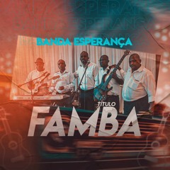 Banda Esperança - Famba (Download MP3).mp3