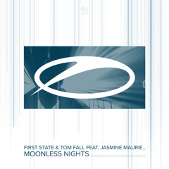 First State & Tom Fall feat. Jasmine Maurie - Moonless Nights