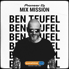 Pioneer Mix Mission @ Sunshine Live mixed by Ben Teufel