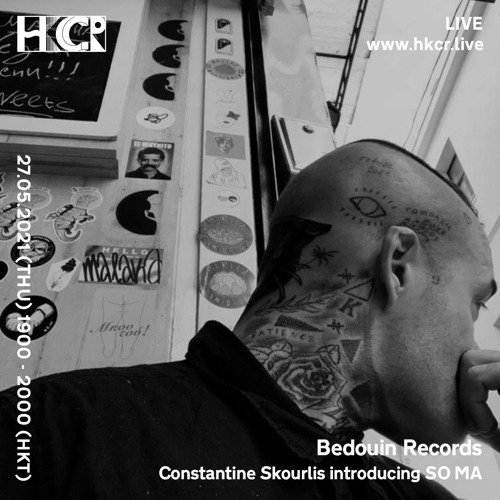 Bedouin Records: Constantine Skourlis introducing SO MA - 27/05/2021
