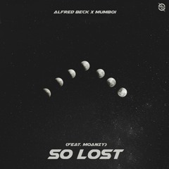 Alfred Beck x Mumboi - So Lost (feat. Moanzy)