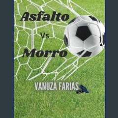 [PDF] eBOOK Read 🌟 Asfalto vs Morro (Portuguese Edition)     Kindle Edition Pdf Ebook