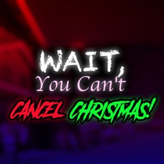 [Wait, You Can't Cancel Christmas!] FROSTBITE
