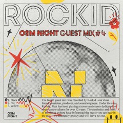 OSM NIGHT Guest Mix #4 : Rockid