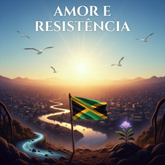 Amor e resistência