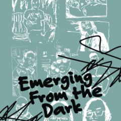 [DOWNLOAD] KINDLE 🖊️ Emerging From the Dark by  Terence Ang [EPUB KINDLE PDF EBOOK]