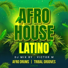 Afro House Latino - 2024 mix