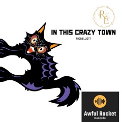 IN THIS CRAZY TOWN
