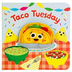 Download Book [PDF] Taco Tuesday Finger Puppet Board Book for Little T