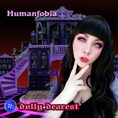 Humanfobia - Licca Chan [Dolly Dearest]
