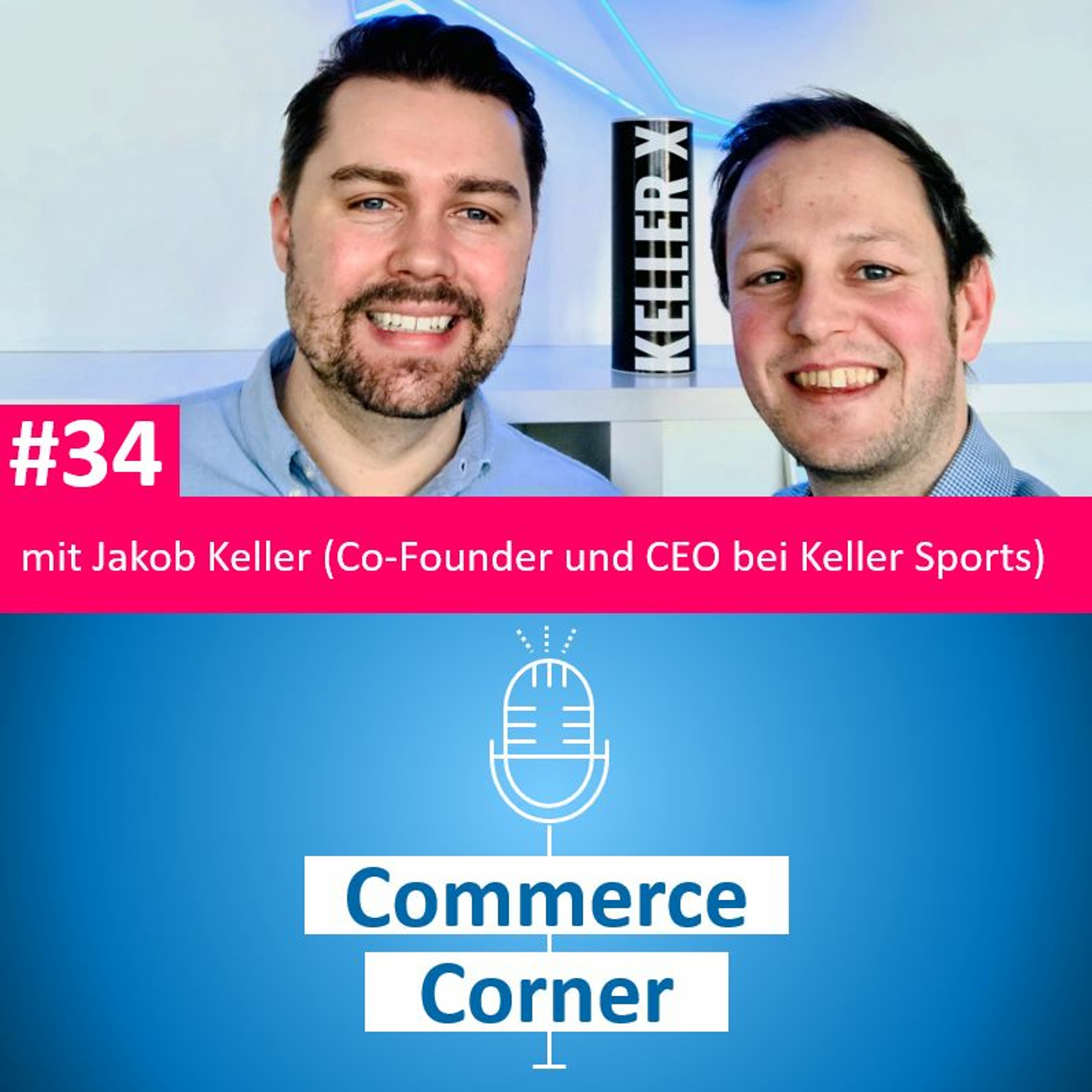 Commerce Corner #34 mit Jakob Keller (Co-Founder und CEO Keller Sports)