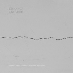 Essay 003 By Boyd Schidt
